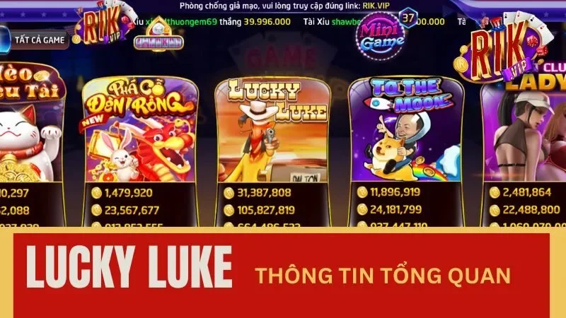 Thông tin tổng quan về game nổ hũ Lucky Luke Thông tin tổng quan về game nổ hũ Lucky Luke